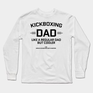 kickboxing dad Long Sleeve T-Shirt